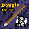 Dougie - 2g Infused Blunts - Northern Lights
