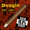 Dougie - 2g Infused Blunts - Chem Scout