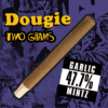 Dougie - 2g Infused Blunts - Garlic Mintz
