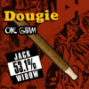 Dougie - 1g Infused Blunts - Jack Widow